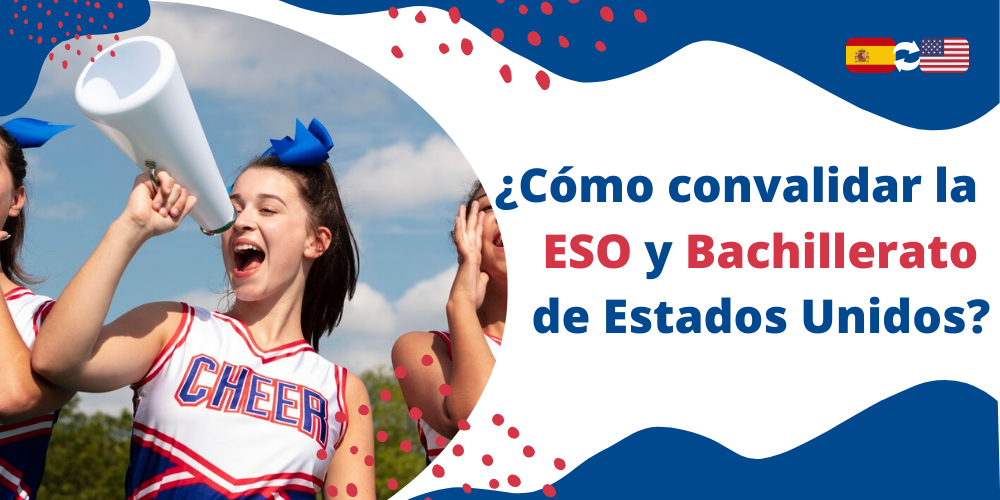 Convalidación de ESO y Bachillerato en España para estudiantes españoles cursando un año académico en Estados Unidos